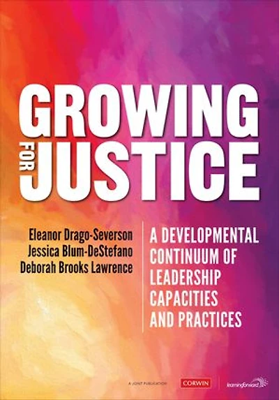 Growing for Justice: A Developmental Continuum of Leadership Capacities and Practices