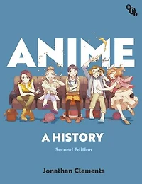 Anime: A History
