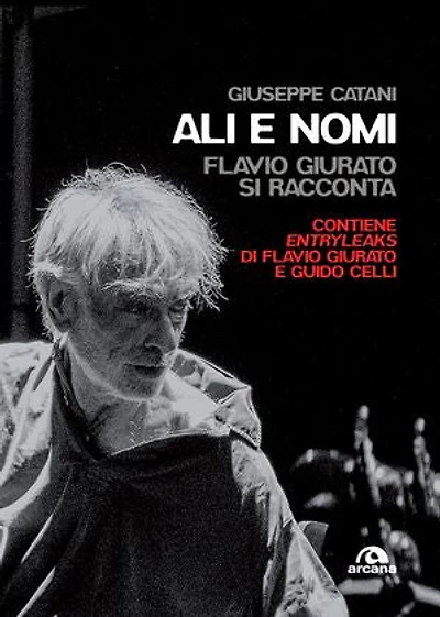 Ali e nomi: Flavio Giurato si racconta