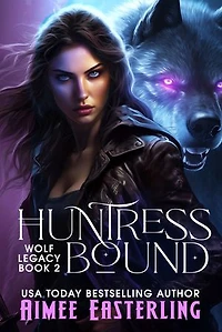Huntress Bound: Werewolf Romantic Urban Fantasy