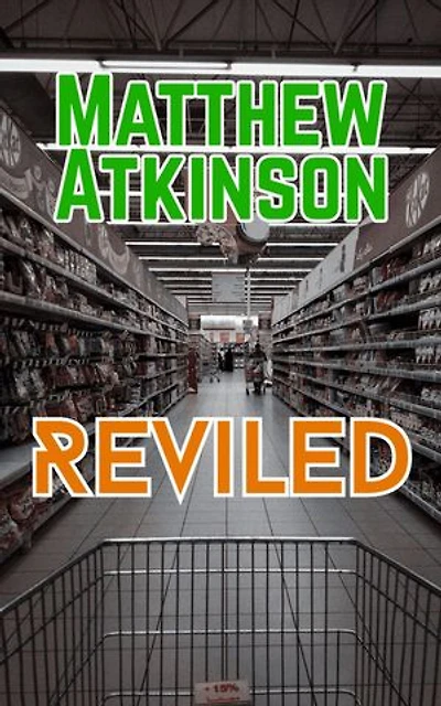 Reviled: A Short Story