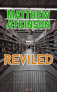 Reviled: A Short Story