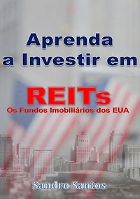 Aprenda a Investir em REITs: Os Fundos Imobiliários dos EUA