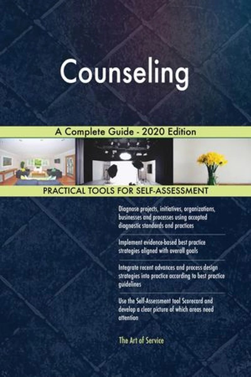 Counseling A Complete Guide - 2020 Edition