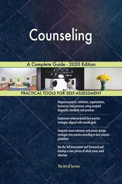 Counseling A Complete Guide - 2020 Edition