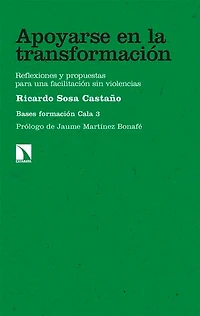 Apoyarse en la transformación: Reflexiones y propuestas para una facilitación sin violencias