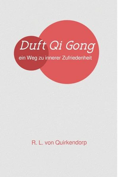 Qi Gong Stufe 1: Ein Weg zu innerer Zufriedenheit