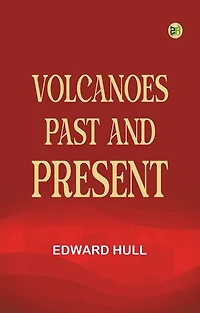 Volcanoes: Past and Present