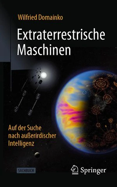 Extraterrestrische Maschinen: Auf Der Suche Nach Außerirdischer Intelligenz