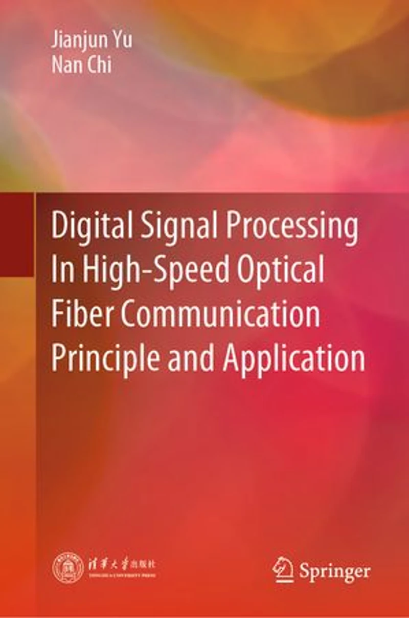 Digital Signal Processing High-Speed Optical Fiber Communication Principle and Application