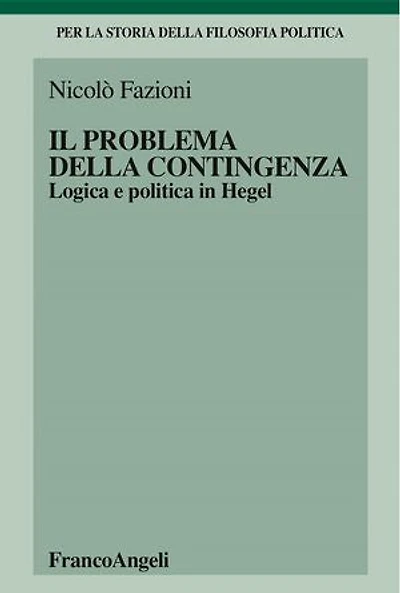 Il problema della contingenza.: Logica e politica in Hegel