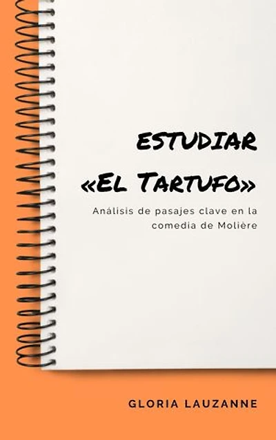 Estudiar «El Tartufo»: Análisis de pasajes clave en la comedia de Molière