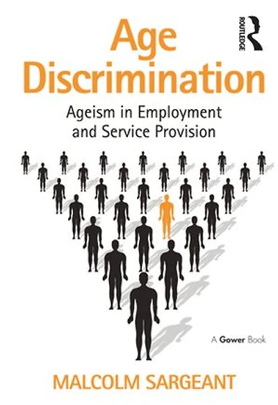 Age Discrimination: Ageism Employment and Service Provision