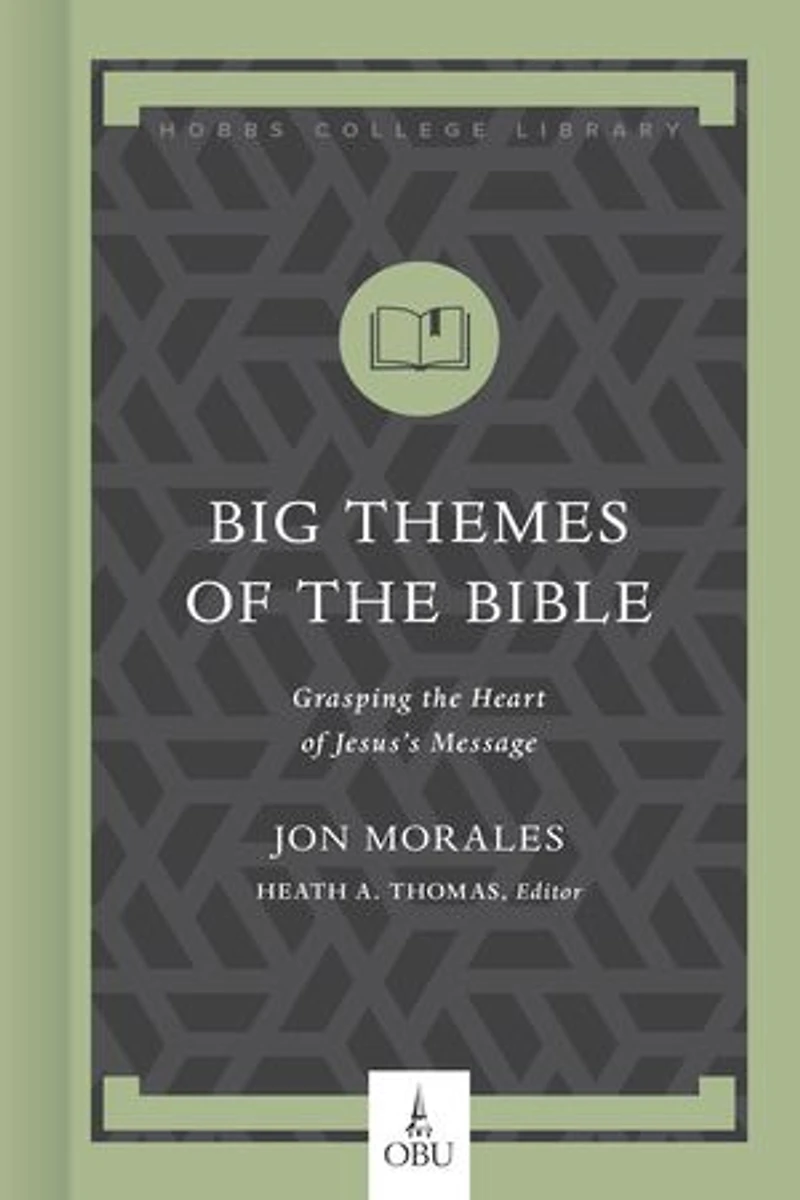 Big Themes of the Bible: Grasping Heart Jesus's Message