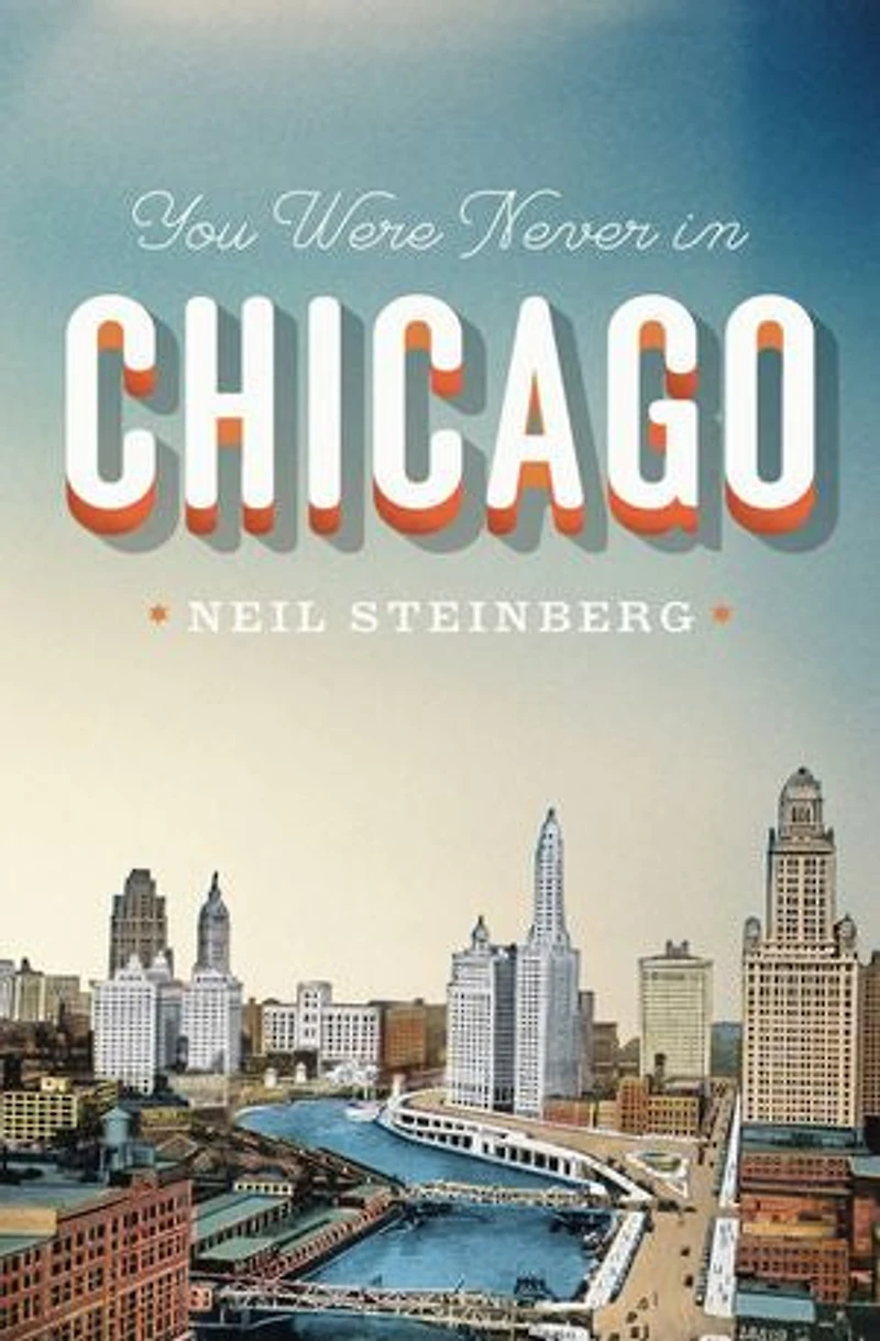 You Were Never Chicago