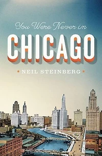 You Were Never Chicago