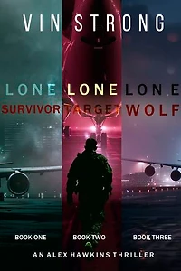 Alex Hawkins Thriller Bundle: Lone Survivor (#1), Lone Target (#2), and Lone Wolf (#3)