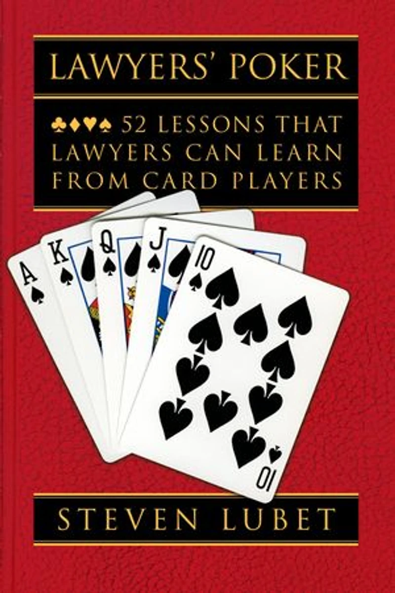 Lawyer's Poker: 52 Lessons That Lawyers Can Learn From Card Players