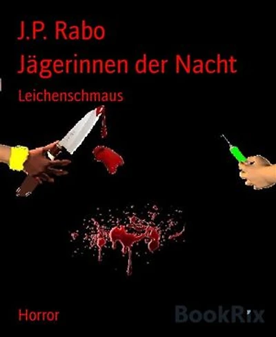 Jägerinnen der Nacht: Leichenschmaus