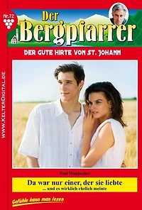 Da war nur einer, der sie liebte: Der Bergpfarrer 72 – Heimatroman