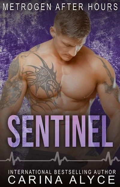 Sentinel: A Steamy Grumpy Sunshine Medical Romance