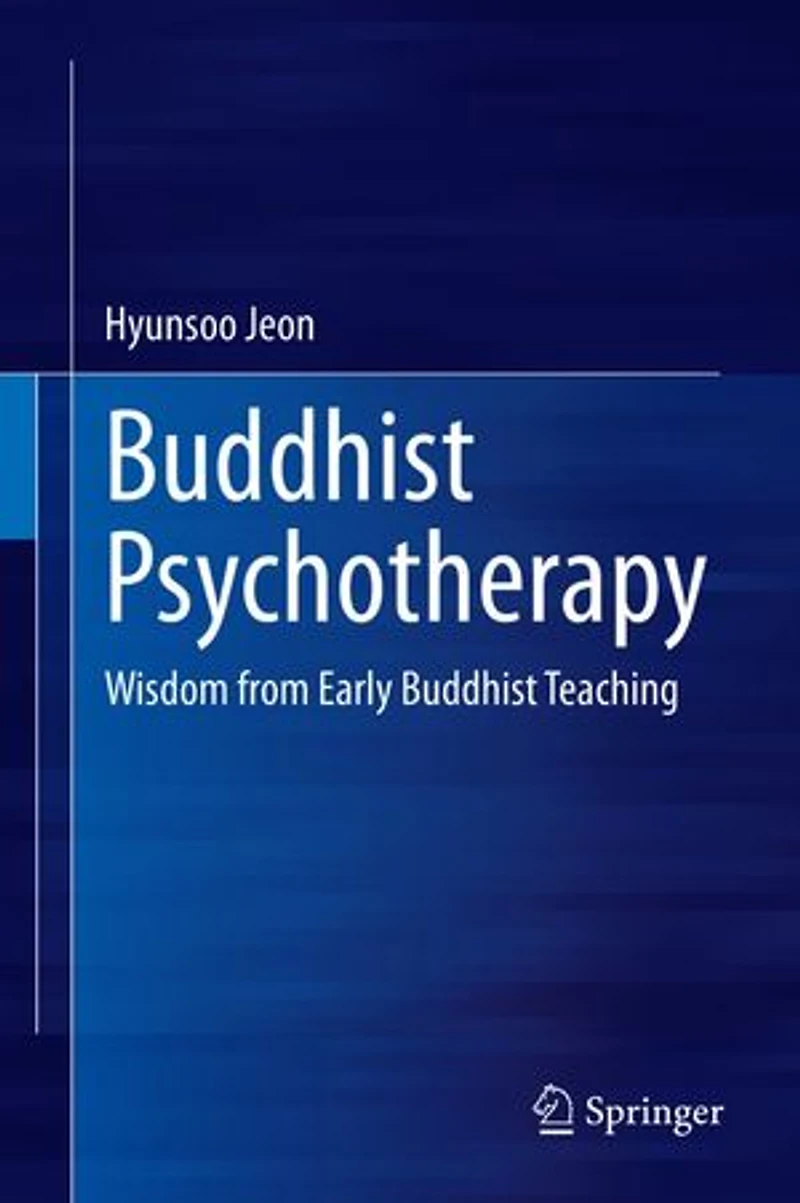 Buddhist Psychotherapy: Wisdom From Early Teaching