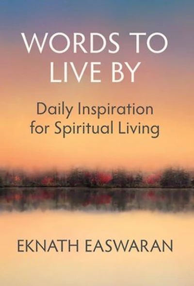 Words to Live By: Daily Inspiration For Spiritual Living