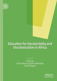 Education for Decoloniality and Decolonisation Africa