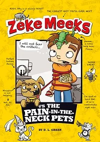 Zeke Meeks vs the Pain-in-the-Neck Pets