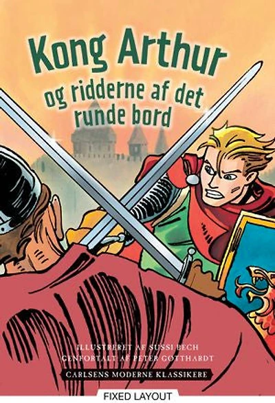 Carlsens Moderne Klassikere 3: Kong Arthur og ridderne af det runde bord