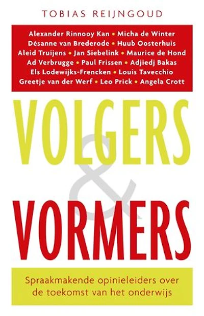 Volgers en vormers: spraakmakende opinieleiders over de toekomst van het onderwijs