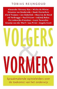 Volgers en vormers: spraakmakende opinieleiders over de toekomst van het onderwijs