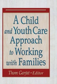 A Child And Youth Care Approach To Working With Families