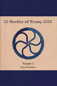 12 Months of Whump 2025 Volume 2: 12 Months of Whump, #14