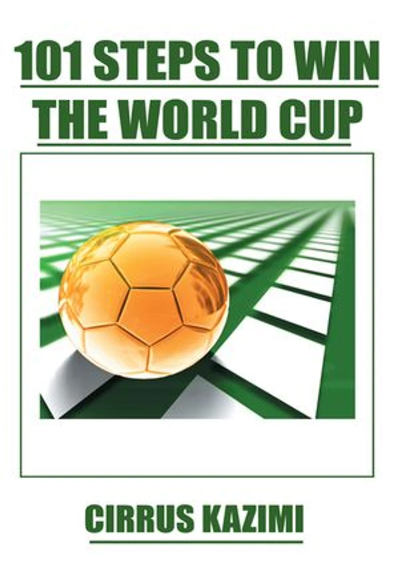 101 Steps to Win the world Cup: An introduction how play and coach A class soccer (Football) team