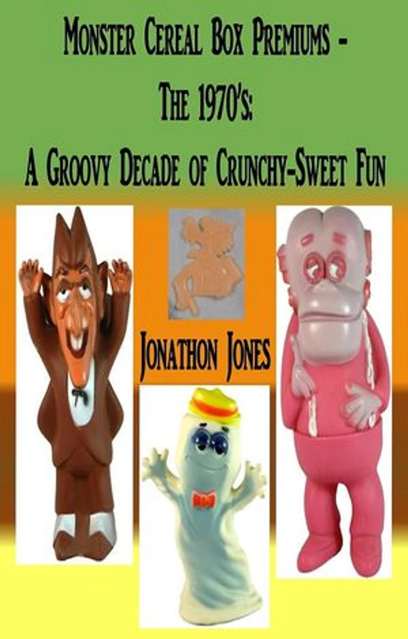 Monster Cereal Box Premiums - The 1970’s: A Groovy Decade of Crunchy-Sweet Fun: Monster Cereal Box Premiums, #1