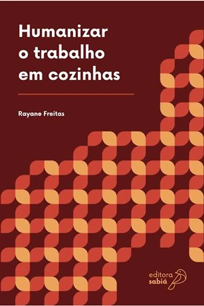 Humanizar o trabalho em cozinhas