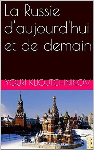La Russie d'aujourd'hui et de demain: Littérature russe
