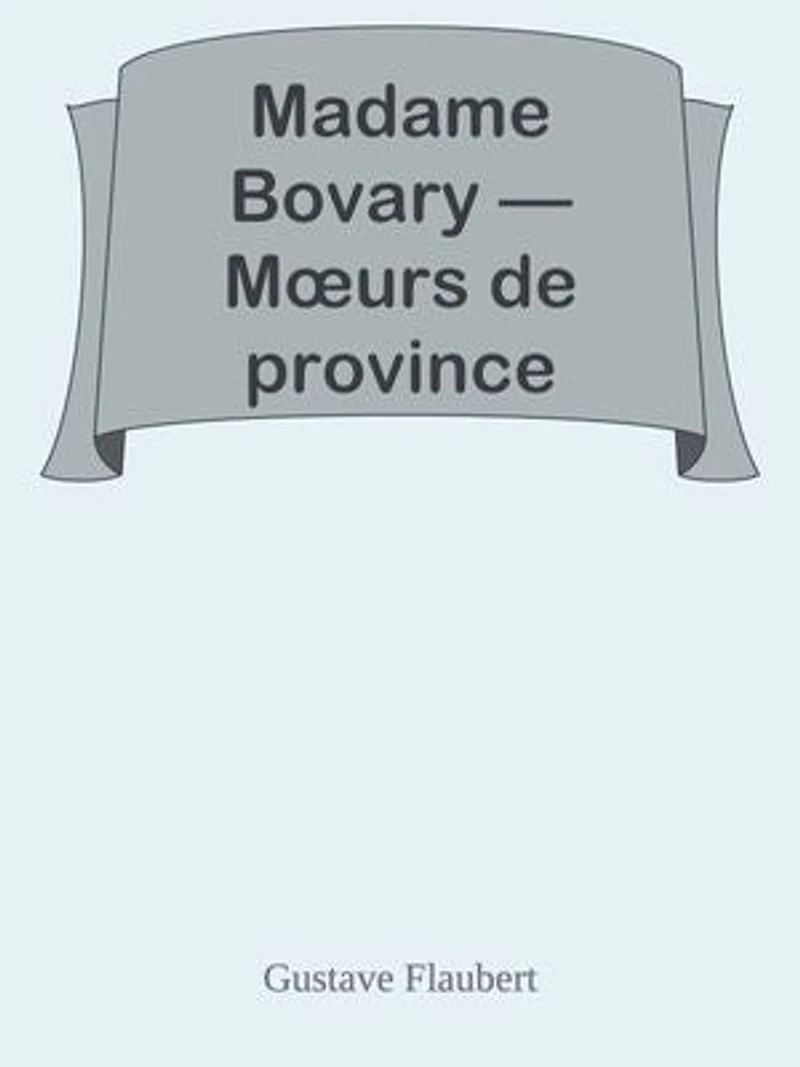 Madame Bovary — Mœurs de province