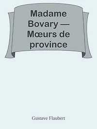 Madame Bovary — Mœurs de province