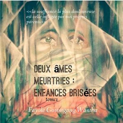 Deux âmes meurtries : enfances brisées
