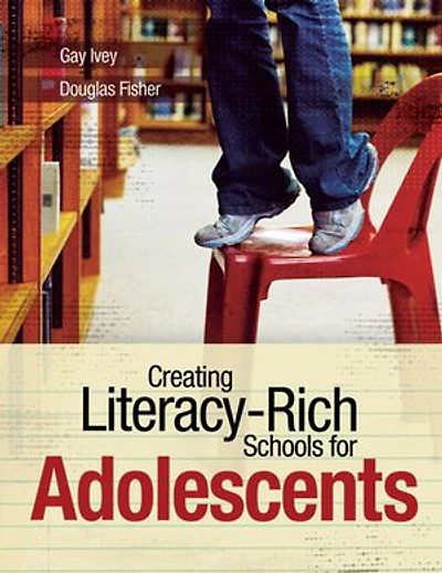 Creating Literacy-rich Schools For Adolescents