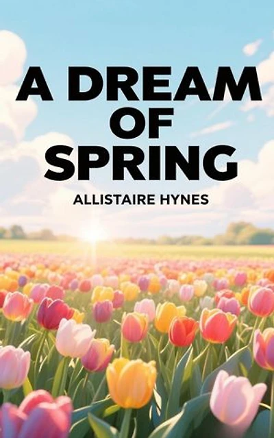 A Dream Of Spring