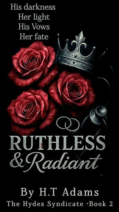 Ruthless & Radiant: The Hydes Syndicate, #2