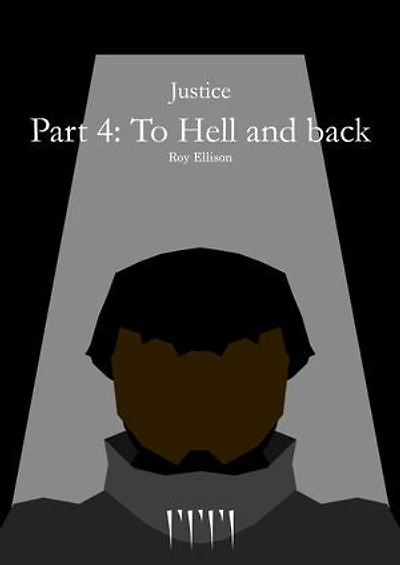 Justice: Part 4: To Hell and back