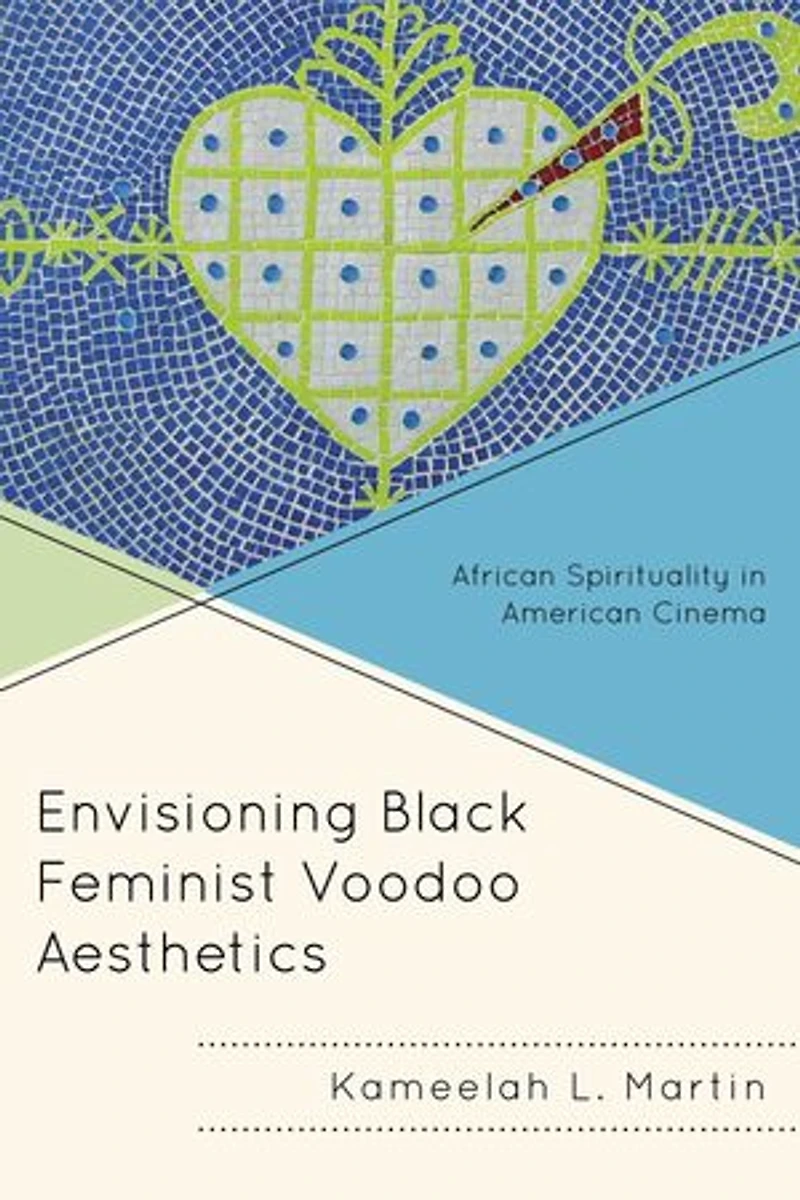 Envisioning Black Feminist Voodoo Aesthetics: African Spirituality American Cinema