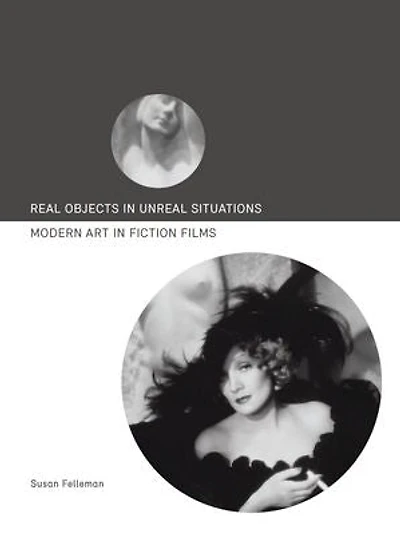 Real Objects Unreal Situations: Modern Art Fiction Films