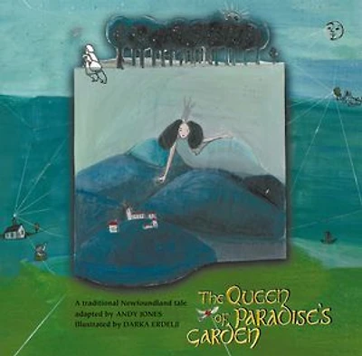 The Queen of Paradise's Garden: A Newfoundland Jack Tale