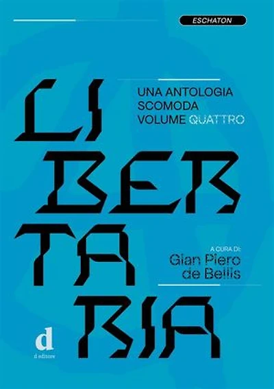 Libertaria. Volume 4: Una antologia scomoda