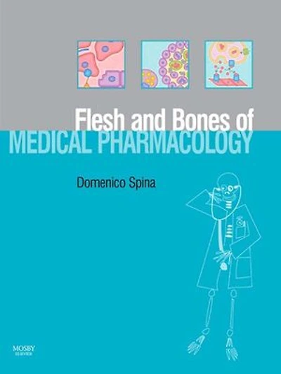 The Flesh and Bones of Medical Pharmacology